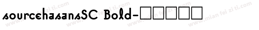 sourcehasansSC Bold字体转换